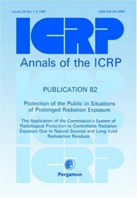 ICRP Publication 82: Protection of the Public in Situations of Prolonged Radiation Exposure