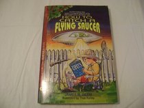 How to Catch a Flying Saucer