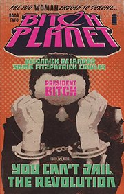 Bitch Planet, Volume 2: President Bitch (Turtleback School & Library Binding Edition)