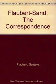 Flaubert-sand: The Correspondence