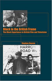 Black In The British Frame: The Black Experience In British Film And Television (Continuum Collection)