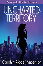 Uncharted Territory: An Angela Panther Mystery (A Midlife Psychic Medium Series)