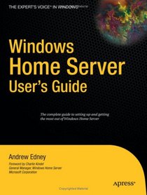 Windows Home Server Users Guide (Expert's Voice)