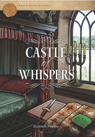 Castle of Whispers (Annie's Secrets of the Quilts series) #1