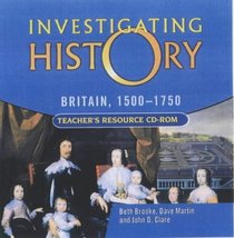 Britain 1500-1750: Teacher's Resource Cd-rom (Investigating History)
