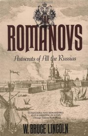 The Romanovs : Autocrats of All the Russians