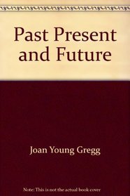Past, Present, and Future: A Reading-Writing Text