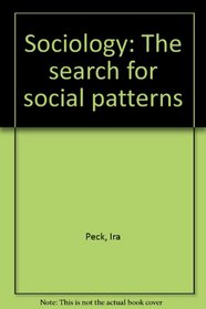 Sociology: The search for social patterns