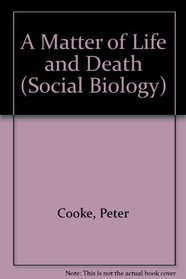 A Matter of Life and Death (Social Biology)
