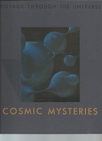 Cosmic Mysteries (Voyage Through the Universe)