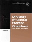 Directory of Clinical Practice Guidelines: Titles, Sources, and Updates (Clinical Practice Guidelines Directory)