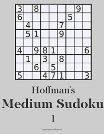 Hoffman's Medium Sudoku 1: 250 Fun Puzzles (Volume 1)