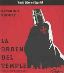 La Orden Del Temple/ the Last Templar (Spanish Edition)