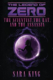 The Scientist, the Rat, and the Assassin (The Legend of ZERO) (Volume 4)