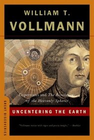 Uncentering the Earth: Copernicus and The Revolutions of the Heavenly Spheres (Great Discoveries)