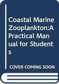 Coastal Marine Zooplankton:A Practical Manual for Students