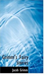 Grimm's Fairy Stories