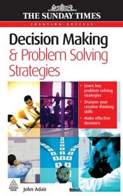 Decision Making & Problem Solving Strategies (Creating Success)