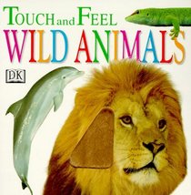 Wild Animals (Touch and Feel)