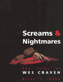 Screams and Nightmares : The Films of Wes Craven