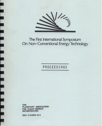 The First International Symposium on Non-conventional Energy Technology