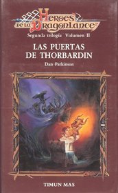 Las Puertas de Thorbardin (Heroes de la Dragonlance: Segunda Trilogia, Volumen 2)