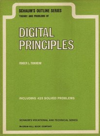 Schaum's Outline of Theory and Problems of Digital Principles (Schaum's Outline)