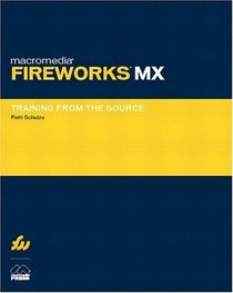 Macromedia Fireworks MX: Training from the Source