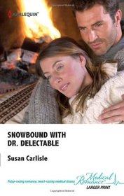 Snowbound with Dr. Delectable - LARGE PRINT