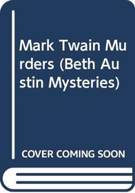 Mark Twain Murders (Beth Austin Mysteries)