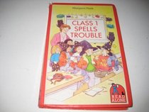 Class 1 Spells Trouble (Read Alone S.)