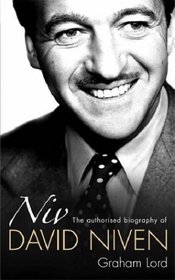 Niv: The Authorized Biography of David Niven