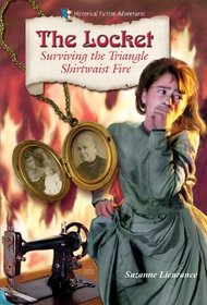 The Locket: Surviving the Triangle Shirtwaist Fire (Historical Fiction Adventures)