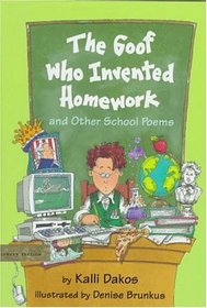 The Goof Who Invented Homework: And Other School Poems