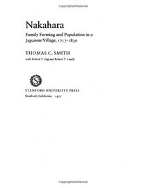 Nakahara: Family Farming and Population in a Japanese Village, 1717-1830
