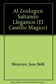 Al Zoologico Saltando Llegamos (El Castillo Magico) (Spanish Edition)