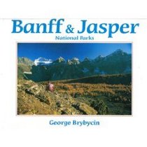 Banff  Jasper national parks: A pictorial guide to the spectacular world heritage sites of Banff  Jaspar national parks