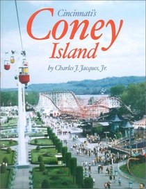 Cincinnati's Coney Island: America's Finest Amusement Park