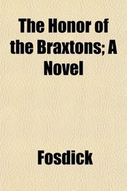 The Honor of the Braxtons; A Novel