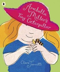 Arabella Miller's Tiny Caterpillar