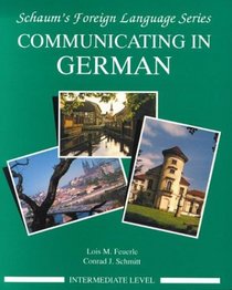 Communicating In German, (Intermediate Level)