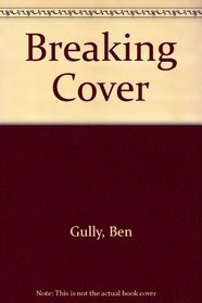 Breaking Cover