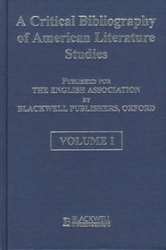A Critical Bibliography of American Literature Studies (English Association Critical Bibliographies)