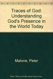 Traces of God: Understanding God's Presence in the World Today (Understanding)