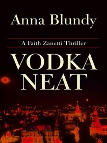 Vodka Neat (Faith Zanetti)