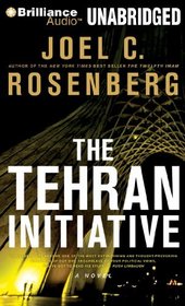 The Tehran Initiative (Twelfth Imam, Bk 2) (Audio CD) (Unabridged)