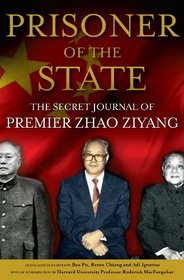 Prisoner of the State: The Secret Journal of Premier Zhao Ziyang