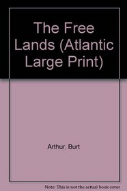 The Free Lands (Atlantic Large Print)