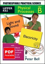 Upper KS2 Physical Processes: Photocopiable Practical Science: Pt. B