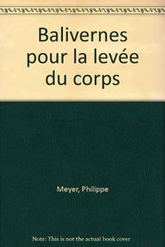 Balivernes pour la leve du corps